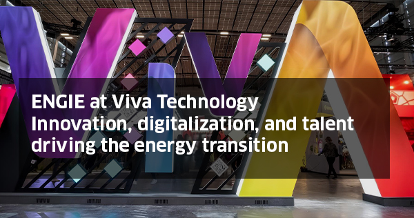 ENGIE to showcase at Viva Technology from May 22 to 25, 2024